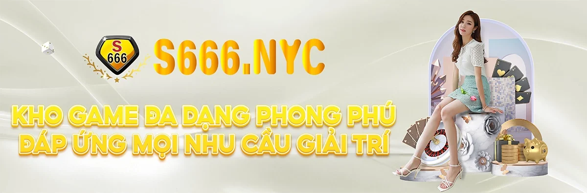 S666 có kho game vô cùng đa dạng