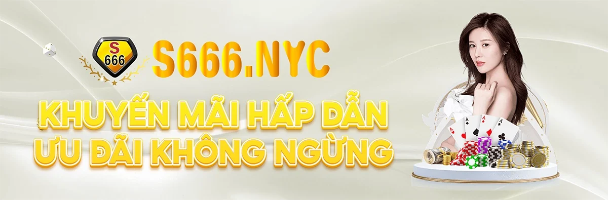 Đăng ký để nhận nhiều khuyến mãi hấp dẫn từ nhà cái s666